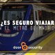 El metro de Madrid es seguro